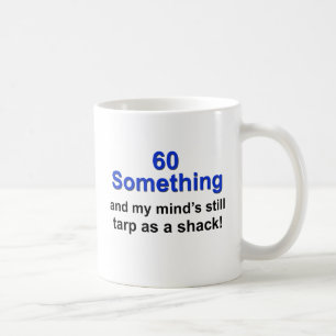 60 Something ... Coffee Mug