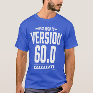 60 Year Old 60th Birthday Funny Gift T-Shirt