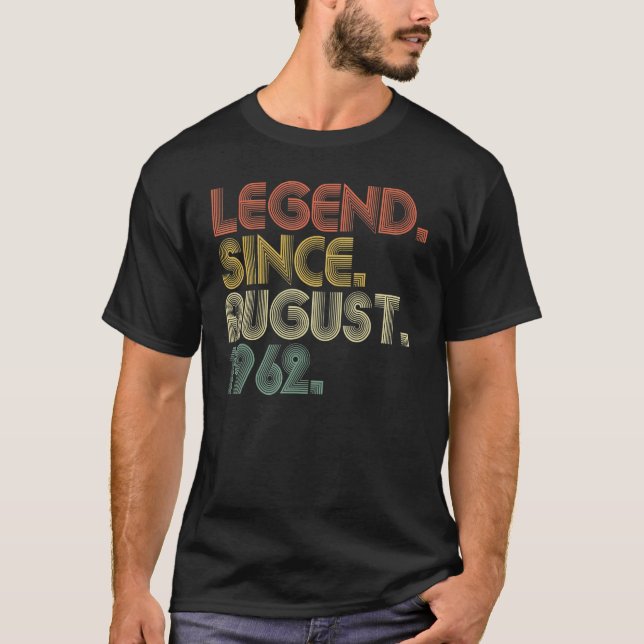 60 Year Old  60th Birthday Men Legend Since August T-Shirt (Front)