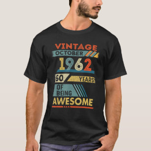 60 Year Old 60th Birthday Vintage October 1962 T-Shirt