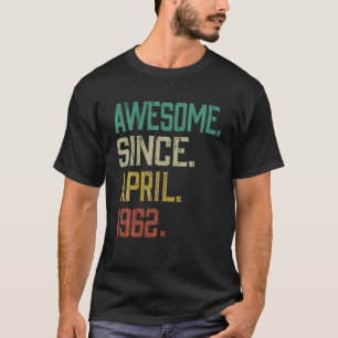 60 Year Old Awesome Since April 1962 Gifts 60Th Bi T-Shirt