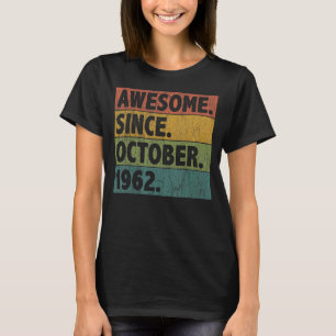 60 Year Old Awesome Since October 1962 60th Birth T-Shirt
