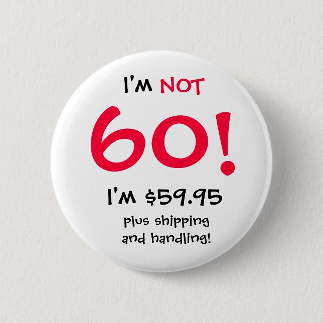 60 Year Old Birthday Button (Front)