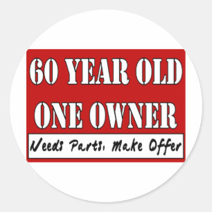 60 Year Old, One Owner - Needs Parts, Make Offer Classic Round Sticker