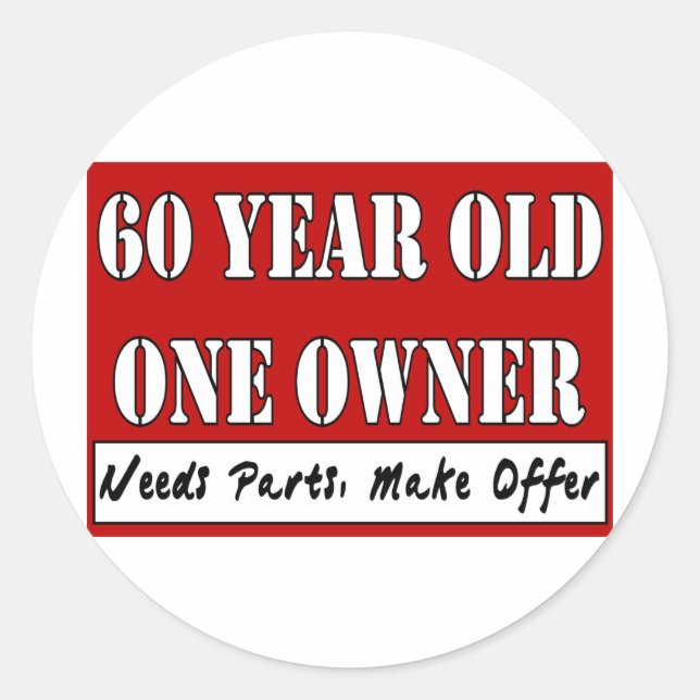 60 Year Old, One Owner - Needs Parts, Make Offer Classic Round Sticker (Front)