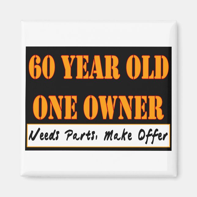 60 Year Old, One Owner - Needs Parts, Make Offer Magnet (Front)