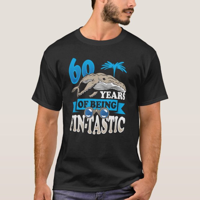 60 Years Fantastic Whale Watcher Birthday T-Shirt (Front)
