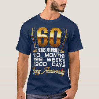 60 Years Married  Funny 60th Wedding Anniversary  T-Shirt
