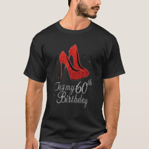 60 Years Old 1962 High Heels It's My 60th Birthday T-Shirt