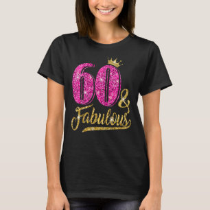 60 Years Old 60 & Fabulous 60th Birthday Pink Cro T-Shirt