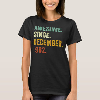 60 Years Old  60th Birthday Awesome Since December T-Shirt