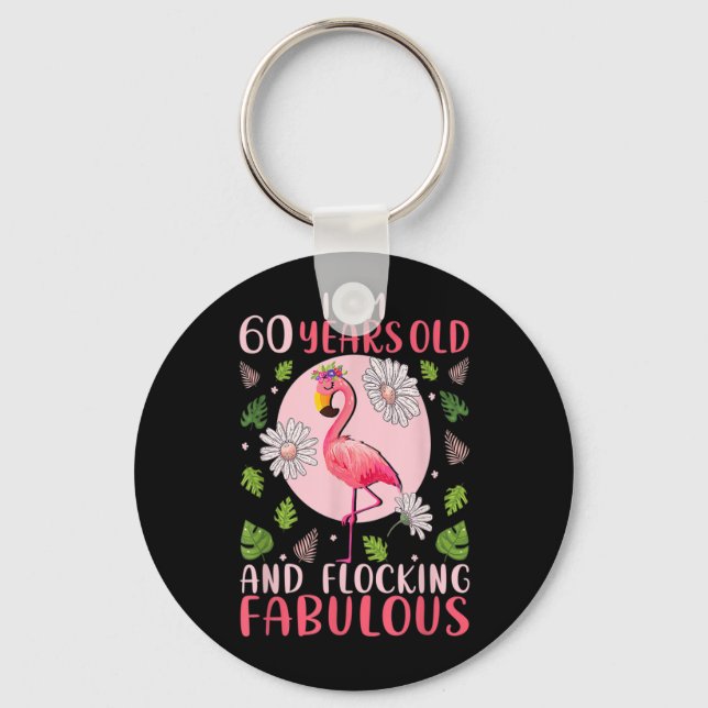 60 Years Old and Flocking Fabulous - Flamingo Love Key Ring (Front)