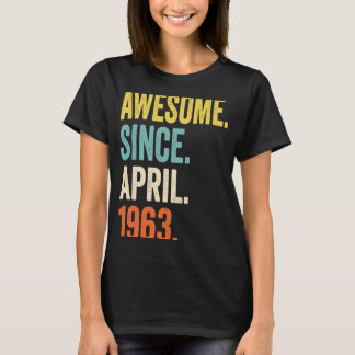 60 Years Old Awesome Since April 1963 60th Birthd T-Shirt
