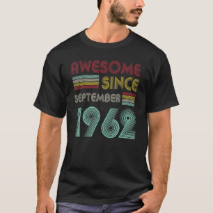 60 Years Old  Awesome Since September 1962 60th 25 T-Shirt