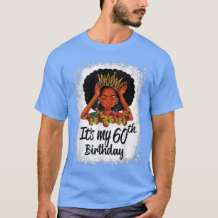 60 Years Old Black Melanin Women Girl It's My 60th T-Shirt