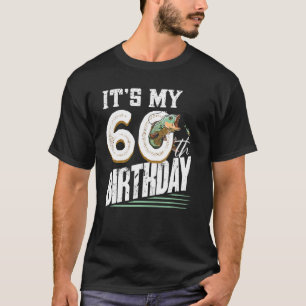 60 Years Old Fishing Fisherman Angler 60th Birthda T-Shirt