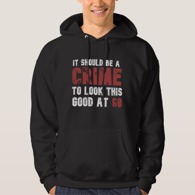 60 Years Old Funny 60th Birthday Distressed Hoodie (Front)