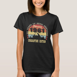 60 Years Old Gift February 1961 60th Birthday T-Shirt