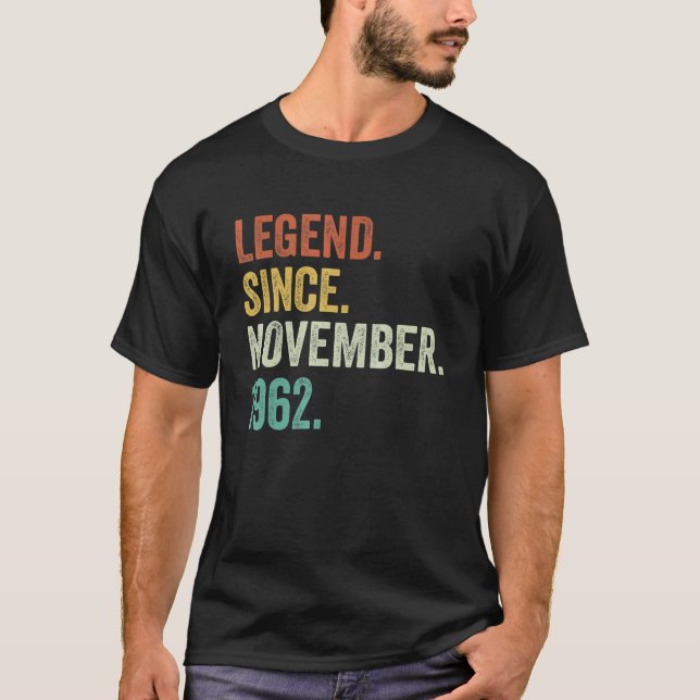 60 Years Old  Legend Since November 1962 60th Birt T-Shirt (Front)