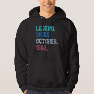 60 Years Old Legend Since October 1962 60th Birth Hoodie