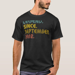 60 Years Old  Legend Since September 1962 60th Bir T-Shirt