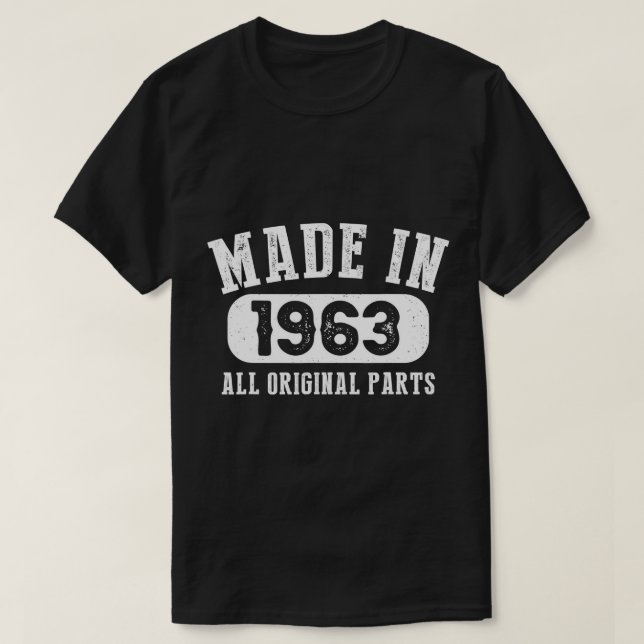 60 Years Old Made In 1963 All Original Parts - 60t T-Shirt (Design Front)