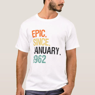 60 Years Old Vintage Epic Since January 1962 T-Shirt