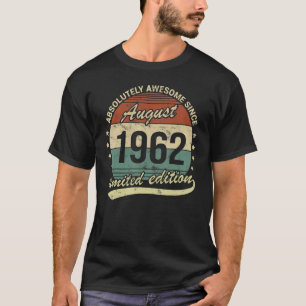 60 Years Old Vintage Since August 1962 60th Birth T-Shirt