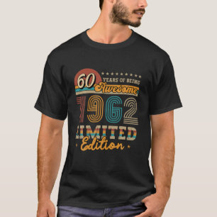 60 Yr Old Vintage 1962 Limited Edition Gift Idea 6 T-Shirt
