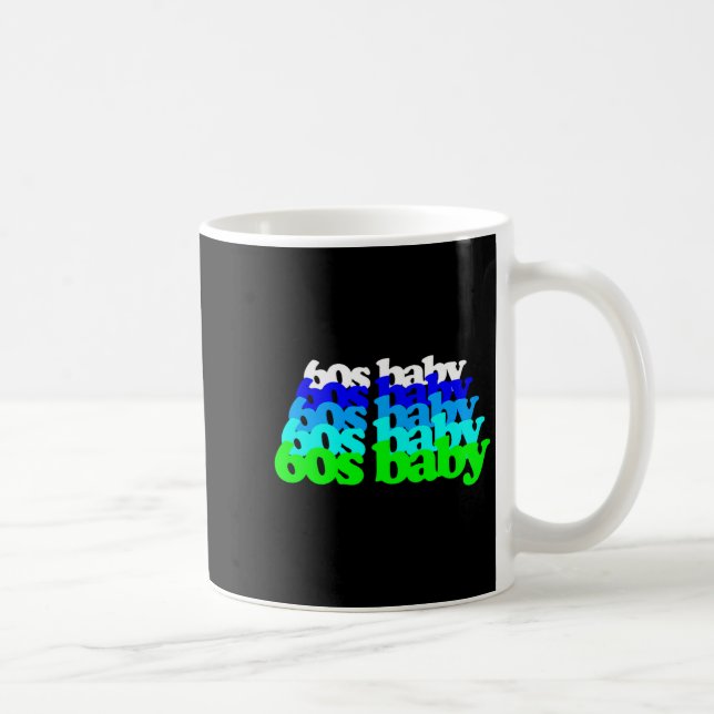 60s Baby 1960s Birthday Born Sixties Boomers Gen X Coffee Mug (Right)
