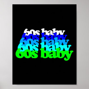 60s Baby 1960s Birthday Born Sixties Boomers Gen X Poster