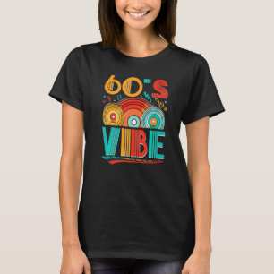 60s Vibe CD 60s Music 1960s Generation Retro Sixti T-Shirt