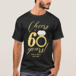 60th Anniversary Cheers to 60 Year Diamond Wedding T-Shirt<br><div class="desc">Congratulations and cheers to 60 years! The perfect casual attire for your 60th anniversary party. Personalised with names and dates,  this tshirt would make a wonderful 60th diamond wedding anniversary gift.</div>