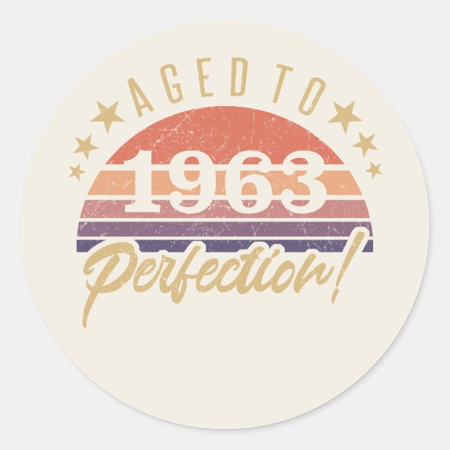 60th Birthday 1963 Aged To Perfection Classic Round Sticker (Front)