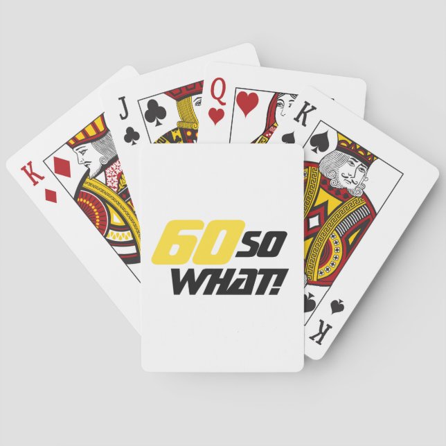 60th Birthday 60 so what Motivational Funny Modern Playing Cards (Back)