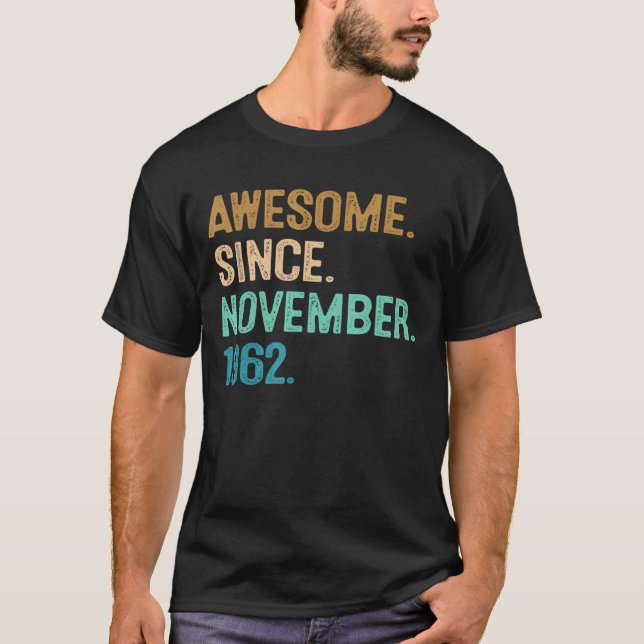 60th Birthday  60 Year Old Awesome Since November  T-Shirt (Front)