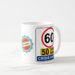 60th Birthday 60 Years Old Funny Crisis Road Sign Coffee Mug<br><div class="desc">Personalized 60th birthday celebration funny road sign coffee mug. Party fun gift for those 60 year old men and women. A unique special age milestone for family or friends with 50 zone ends crisis ahead. Add their name and date of birth to this over the hill style gift. Cute and...</div>