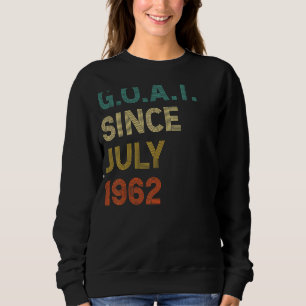 60th Birthday 60 Years Old Goat Since July 1962 Sweatshirt