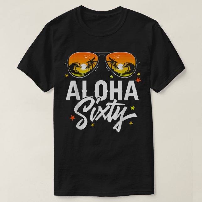 60th Birthday Aloha Beach Tropical Vacation Party  T-Shirt (Design Front)