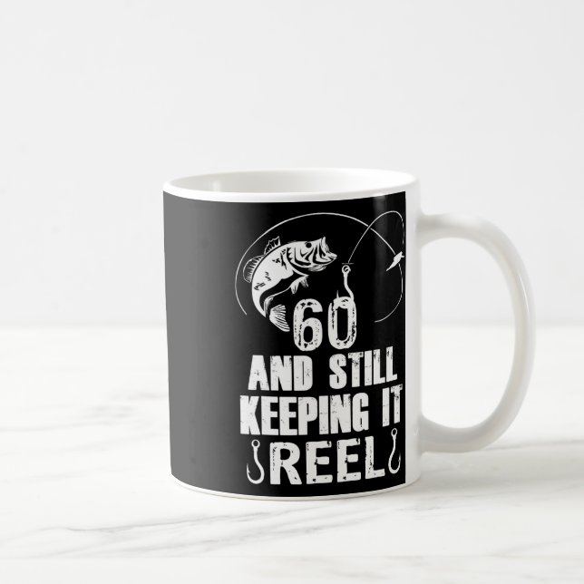 60th Birthday And Still Keeping It Reel Fishing  Coffee Mug (Right)