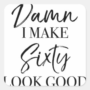 60th Birthday Attitude Square Sticker