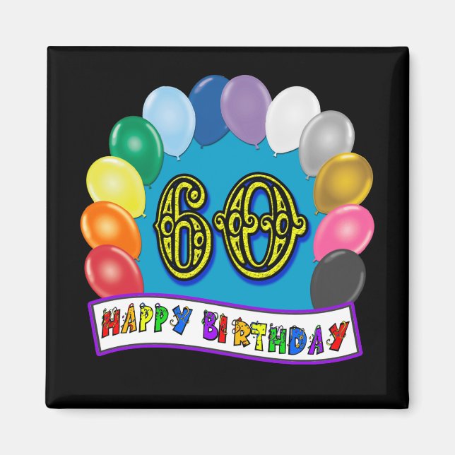 60th Birthday Balloons Happy Birthday Button Magnet (Front)