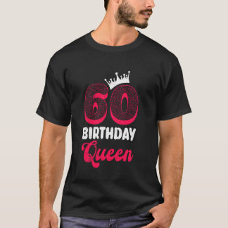 60th Birthday BIRTHDAY QUEEN Women Birthday T-Shirt