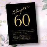 60th Birthday Black Gold Chapter 60 Invitation<br><div class="desc">Celebrate a life of memories and accomplishment with our custom-designed 60th Birthday black and gold Chapter 60 Invitation. Featuring a beautiful black and gold design that elegantly captures the special milestone, this invitation is perfect to celebrate the 60th birthday of a loved one. Add the recipient's name, custom text and...</div>
