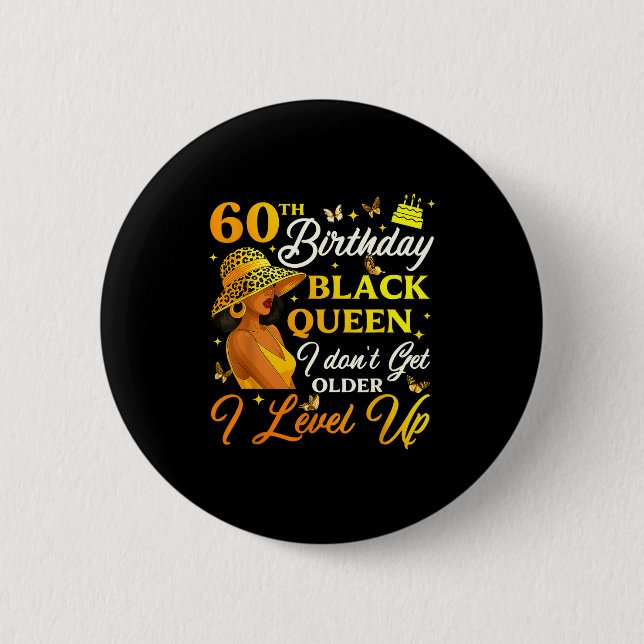 60th Birthday Black Queen Level Up Emwering For Wo 6 Cm Round Badge (Front)
