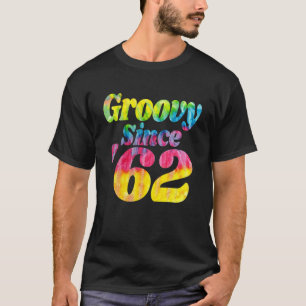 60Th Birthday Born 1962 Groovy Since '62 Men Women T-Shirt