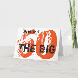 60th Birthday, brother, orange, black, white. Card