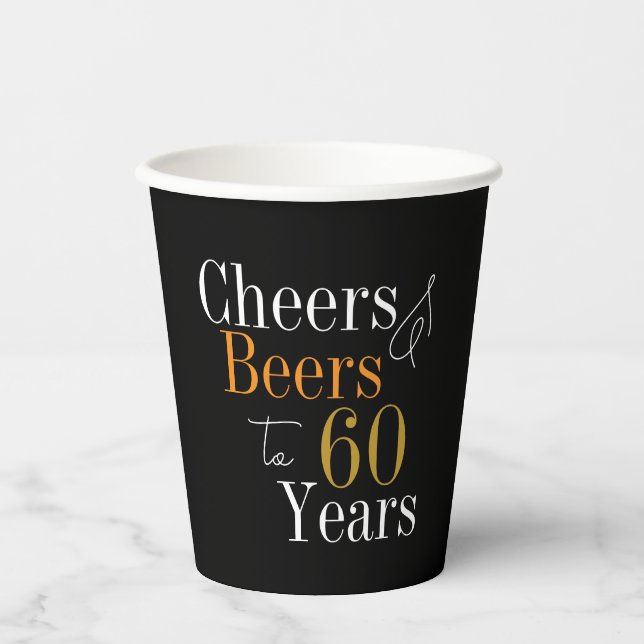 60th Birthday Cheers Beers Black Gold Party Paper Cups (Front)
