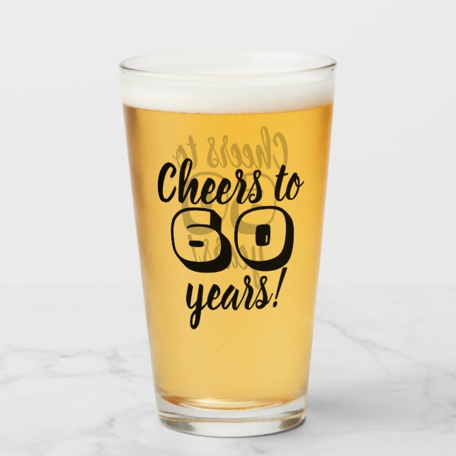 60th Birthday Cheers to 60 Years Beer/Drinking Glass (Front Filled)