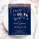 60th Birthday - Cheers To 60 Years Rose Gold Navy Invitation<br><div class="desc">60th Birthday Invitation. Cheers To 60 Years! Elegant design in navy blue and rose gold. Features champagne glasses,  script font and confetti. Perfect for a stylish sixtieth birthday party. Personalise with your own details. Can be customised to show any age.</div>